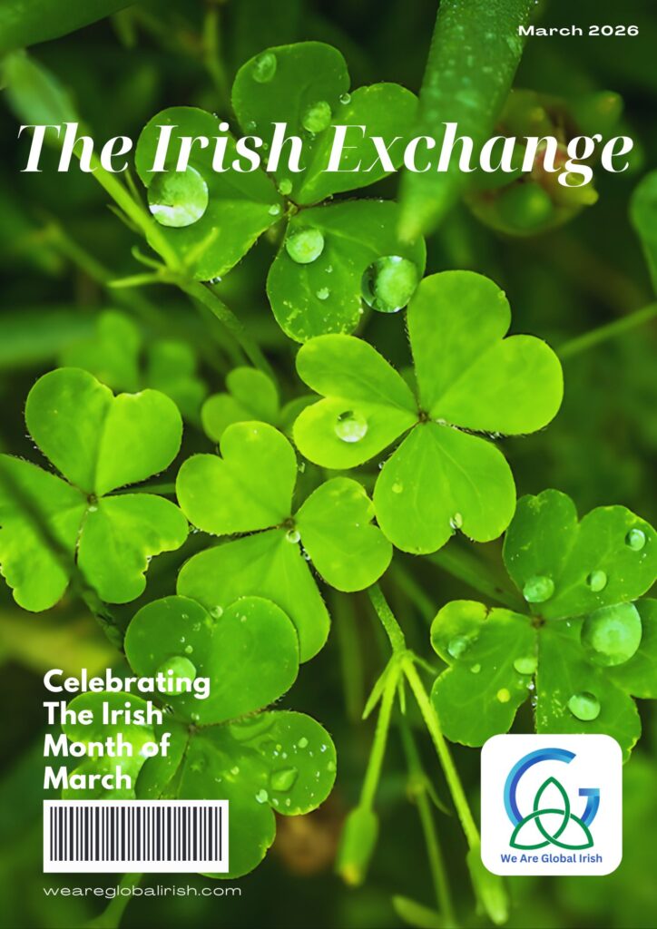 Cover image for The Irish Exchange magazine, March 2026, featuring bright green clover leaves with dew and a logo in the bottom right; celebrating the Irish Month of March.